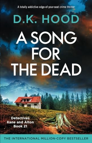 A Song for the Dead: A totally addictive edge-of-your-seat crime thriller (Detectives Kane and Alton)