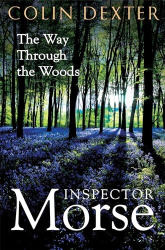 The Way Through the Woods (Inspector Morse Mysteries)