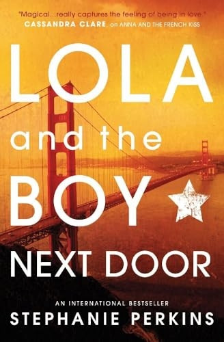 Lola and the Boy Next Door (Anna & the French Kiss 2)