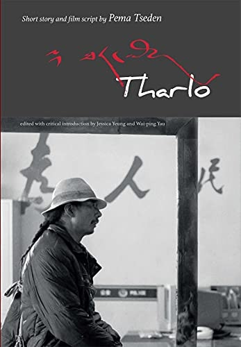Tharlo - Short Story and Film Script by Pema Tseden