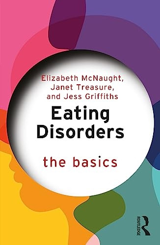 Eating Disorders: The Basics (Basics The)