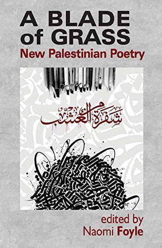 A Blade of Grass: NewPalestinian Poetry