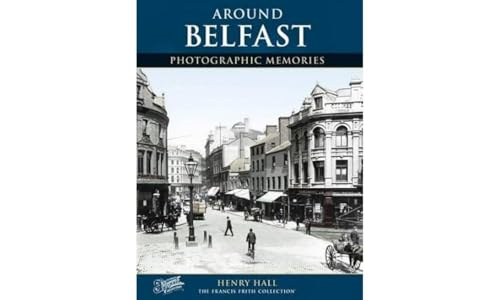 Belfast: Photographic Memories