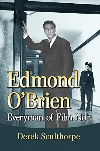Edmond O'Brien: Everyman of  Film Noir