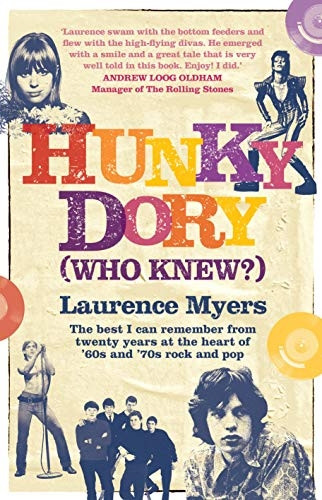 Hunky Dory (Who Knew?): The best I can remember from twenty years at the heart of '60s and '70s rock and pop