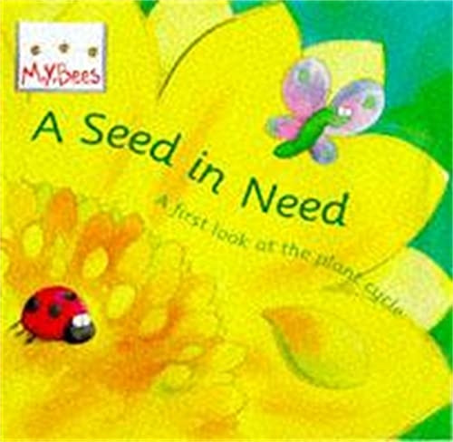 Seed in Need: First Look at the Life Cycle of a Flower (MYBees)