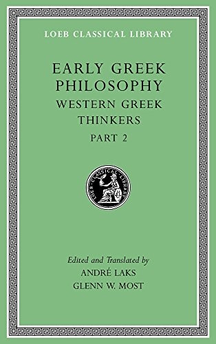 Early Greek Philosophy, Volume V: Western Greek Thinkers, Part 2: 5 (Loeb Classical Library)