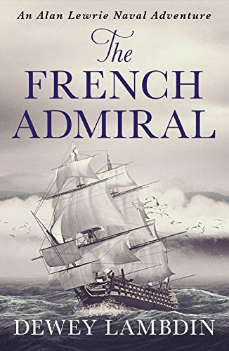The French Admiral - Alan Lewrie Naval Adventures