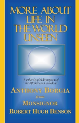 More About Life in the World Unseen