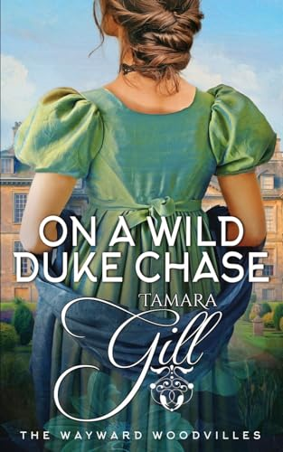 On a Wild Duke Chase (The Wayward Woodvilles)