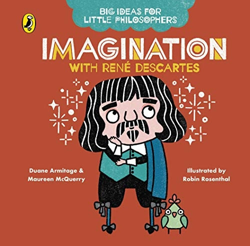 Big Ideas for Little Philosophers: Imagination with Descartes (Big Ideas for Little Philosophers) [Board book]