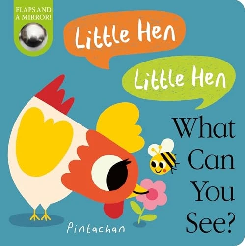 Little Hen! Little Hen! What Can You See? (What Can You See?) [Board book]