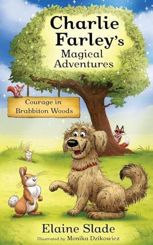 Courage in Brabbiton Woods (Charlie Farley's Magical Adventures)