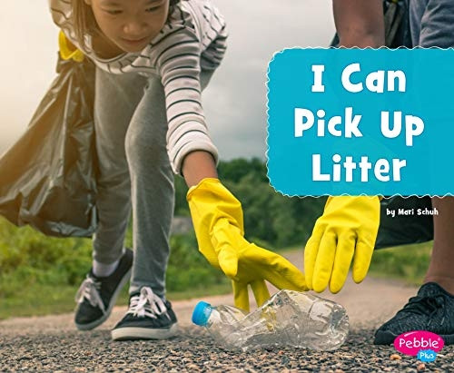 I Can Pick Up Litter (Helping the Environment)
