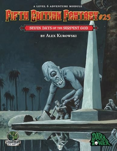 Fifth Edition Fantasy #25: Seven Days of the Serpent God