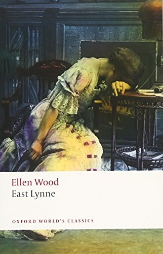 East Lynne (Oxford World's Classics)