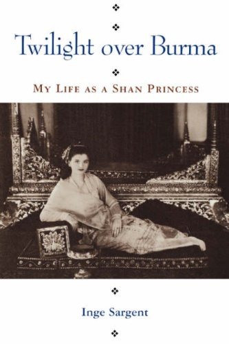 Twilight Over Burma: My Life as a Shan Princess (Kolowalu Books)