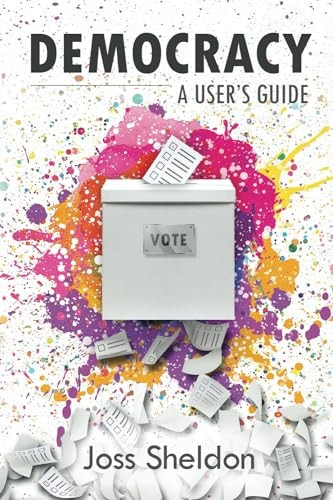 Democracy: A User's Guide