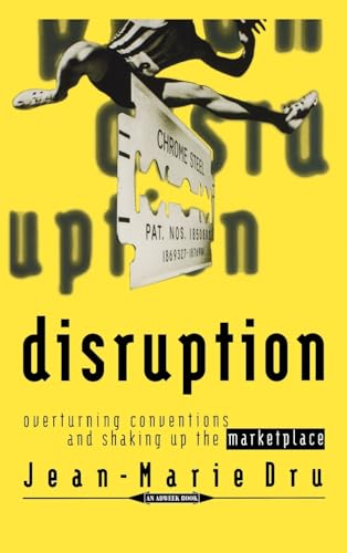 Disruption: Overturning Conventions and Shaking Up the Marketplace (Adweek Magazine Series)