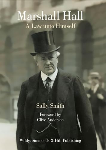 Marshall Hall: A Law unto Himself