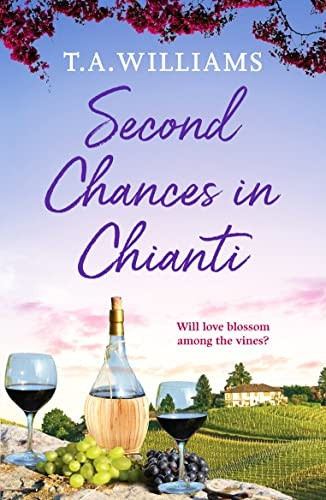 Second Chances in Chianti (Escape to Tuscany)