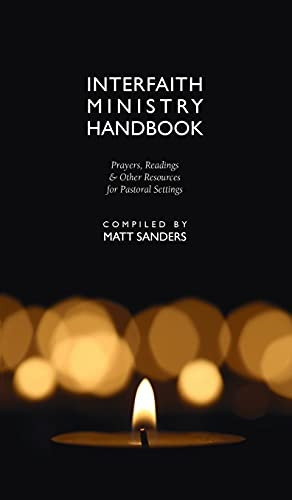 Interfaith Ministry Handbook: Prayers, Readings & Other Resources for Pastoral Settings