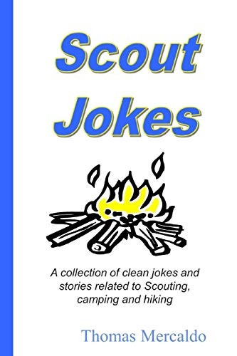 Scout Jokes: A Collection of Clean Jokes and Stories Related to Scouting, Camping and Hiking