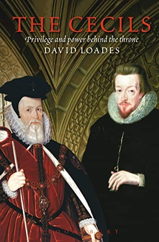 The Cecils: Privilege and power behind the throne [Illustrated]