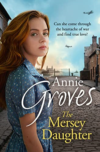 The Mersey Daughter: A Heartwarming Saga Full of Tears and Triumph
