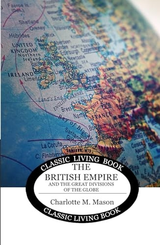 Geographical Reader Book 2: The British Empire and the Great Divisions of the Globe