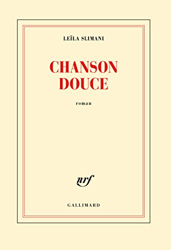 Chanson douce (Prix Goncourt 2016)
