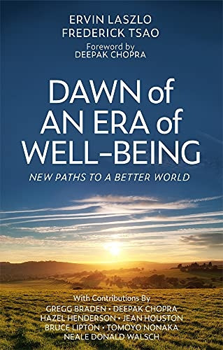 Dawn of an Era of  - Wellbeing: New Paths to a  - Better World