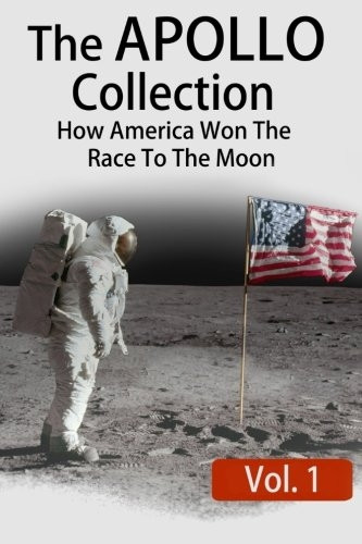 The APOLLO Collection: Vol.1: How America Won The Race To The Moon (Hashtag Histories)