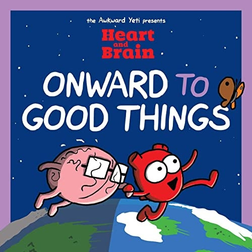 Heart and Brain: Onward to Good Things!: A Heart and Brain Collection (Heart and Brain)