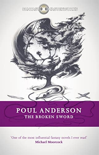 The Broken Sword (FANTASY MASTERWORKS)