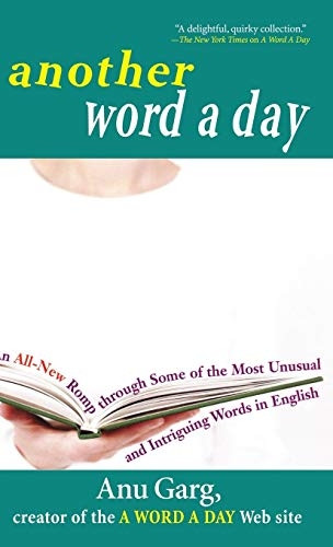 Another Word a Day: An All-New Romp Through Some of the Most Unusual and Intriguing Words in English