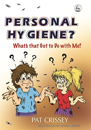 Personal Hygiene?: What's That Got to Do with Me?