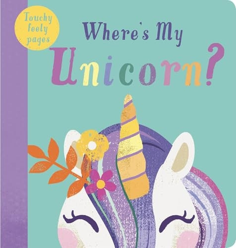 Where's My Unicorn? (Where's My) [Board book]