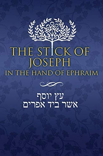 The Stick of Joseph in  - the Hand of Ephraim: First -  Edition Hardback, English