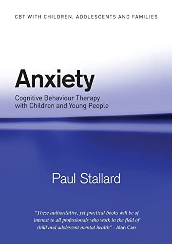 Anxiety (CBT with Children, Adolescents and Families)