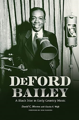 DeFord Bailey: A Black Star in Early Country Music (Distributed for the Country Music Foundation Press)