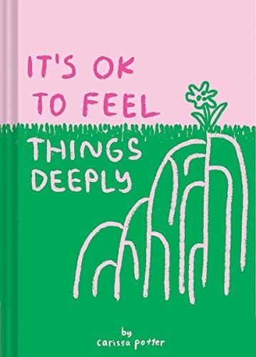 It's Ok to Feel Things Deeply