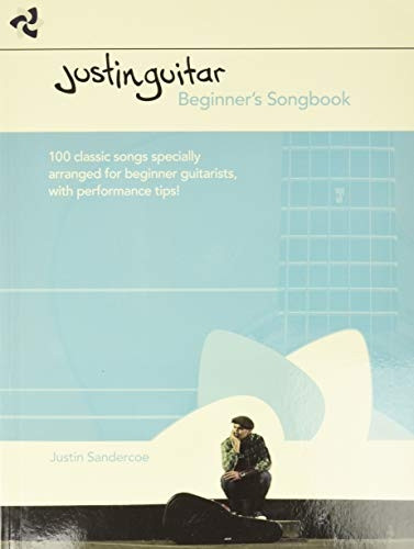 Justinguitar Beginner's Songbook: 100 Classic Songs Specially Arranged for Beginner Guitarists with Performance...
