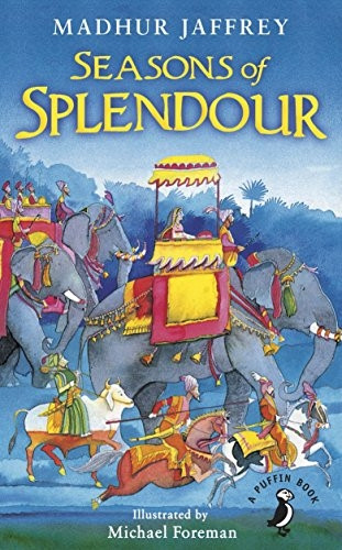Seasons of Splendour: Tales, Myths and Legends of India (A Puffin Book)