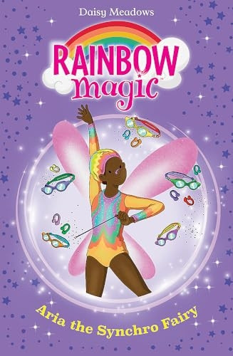 Rainbow Magic: Aria the Synchro Fairy: The Water Sports Fairies Book 2
