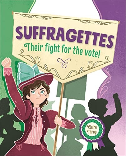 Reading Planet KS2 - Suffragettes - Their fight for the vote! - Level 8: Supernova (Rising Stars Reading Planet)