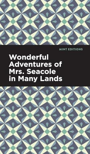 Wonderful Adventures of Mrs. Seacole in Many Lands (Mint Editions)