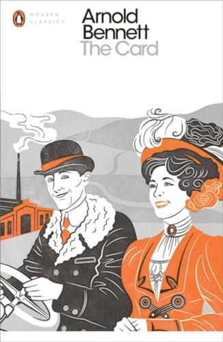 The Card: A Story of Adventure in the Five Towns - Penguin Modern Classics
