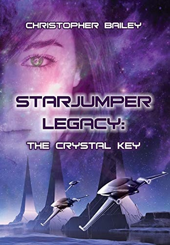 The Crystal Key (Starjumper Legacy, Book 1)