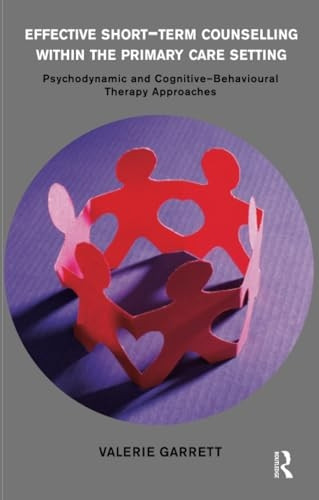 Effective Short-Term Counselling within the Primary Care Setting: Psychodynamic and Cognitive-Behavioural Therapy Approaches